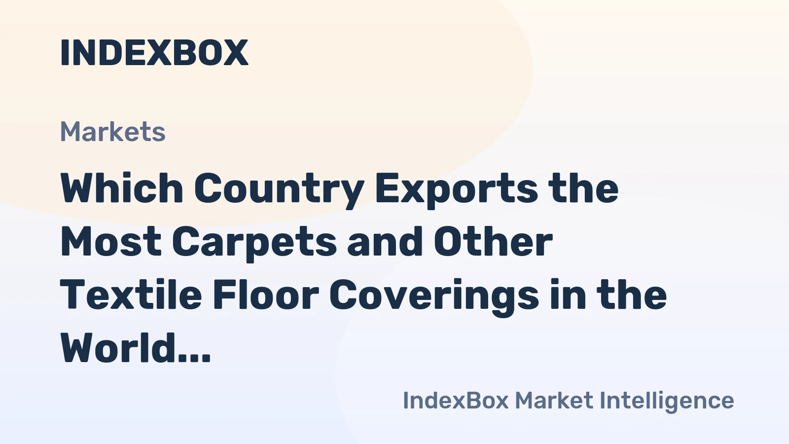 Which Country Exports the Most Carpets and Other Textile Floor Coverings in the World?