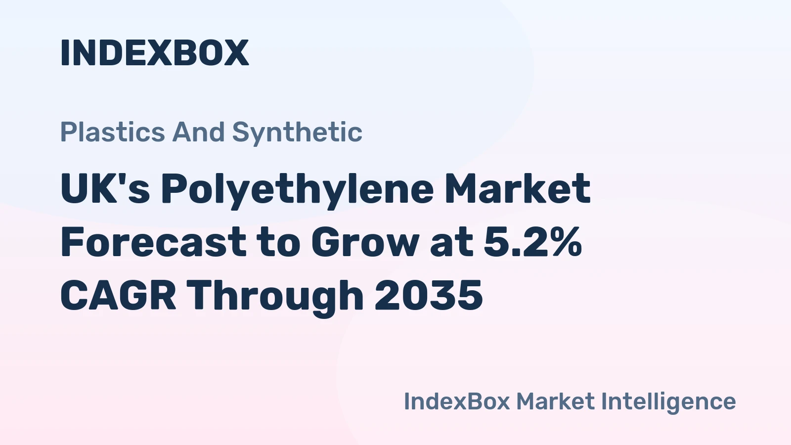 UK's Polyethylene Market Forecast to Grow at 5.2% CAGR Through 2035
