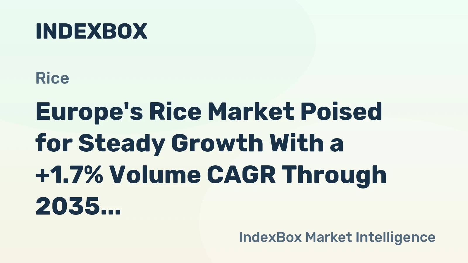 Europe's Rice Market Poised for Steady Growth With a +1.7% Volume CAGR Through 2035