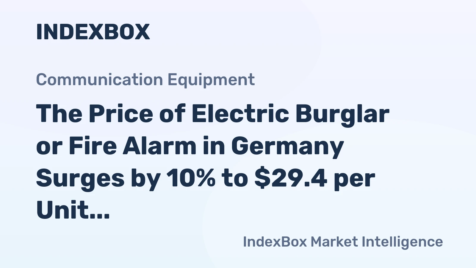 The Price of Electric Burglar or Fire Alarm in Germany Surges by 10% to $29.4 per Unit