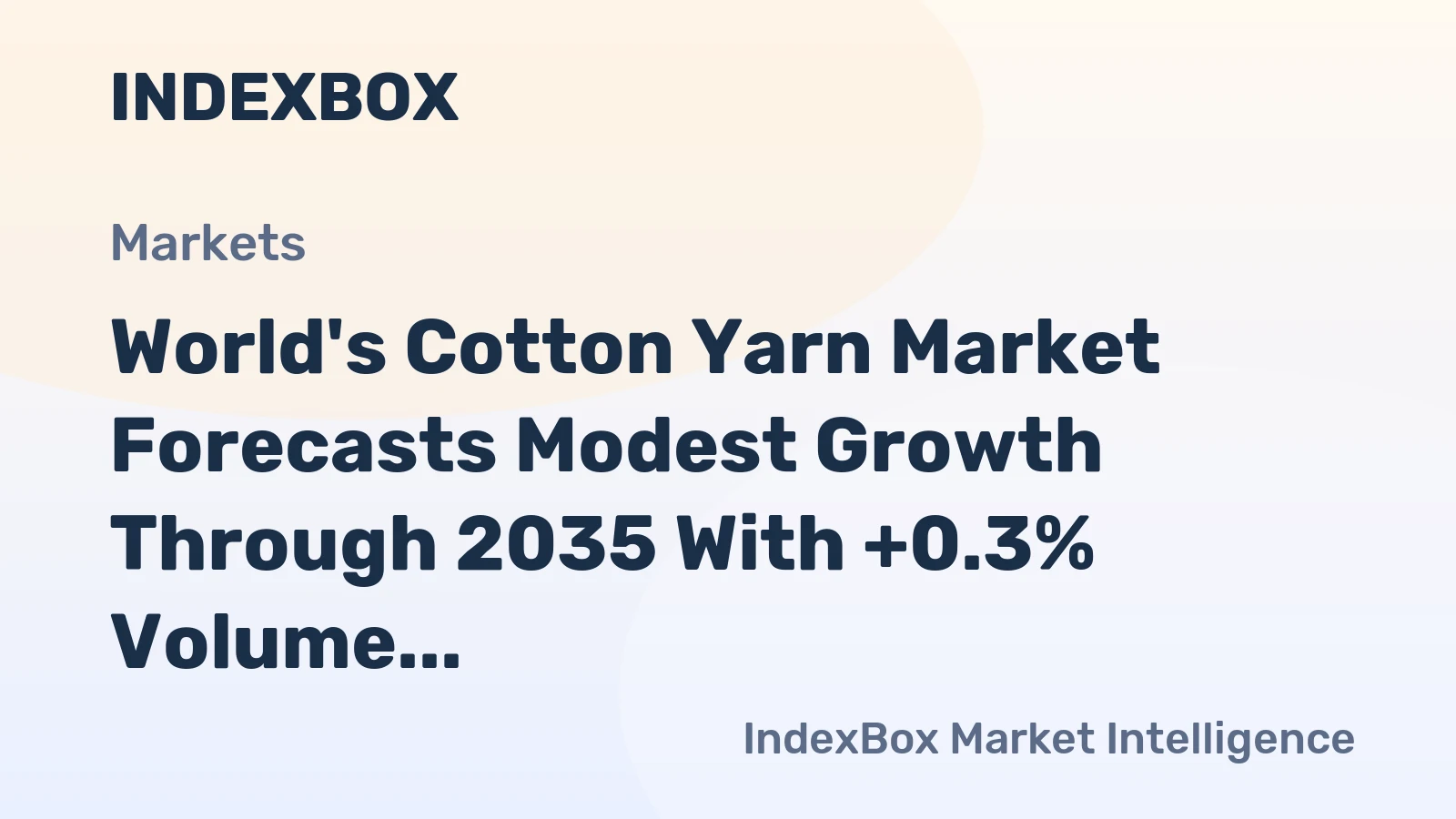 World's Cotton Yarn Market Forecasts Modest Growth Through 2035 With +0.3% Volume CAGR