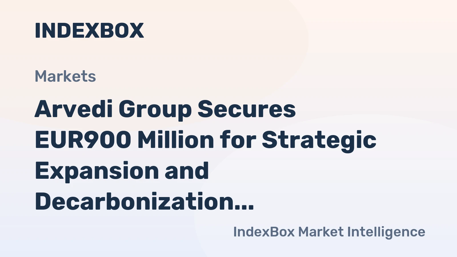 Arvedi Group Secures EUR900 Million for Strategic Expansion and Decarbonization