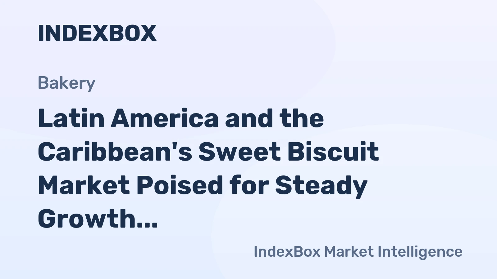 Latin America and the Caribbean's Sweet Biscuit Market Poised for Steady Growth With a +2.1% CAGR in Value