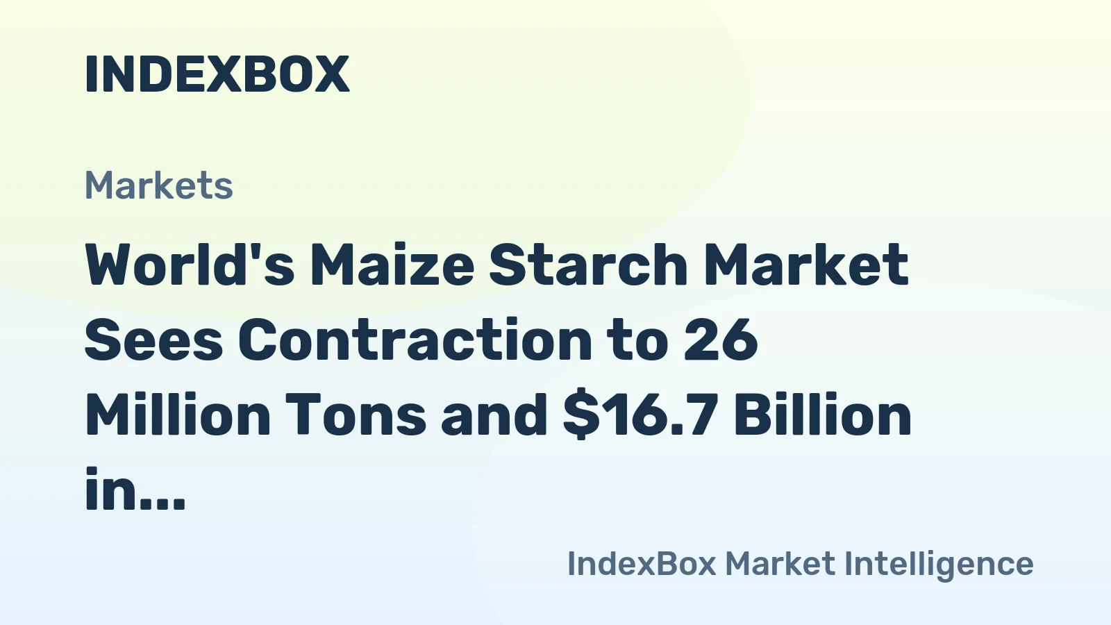 World's Maize Starch Market Sees Contraction to 26 Million Tons and $16.7 Billion in 2024