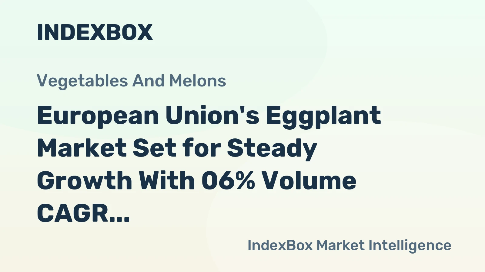 European Union's Eggplant Market Set for Steady Growth With 06% Volume CAGR Through 2035