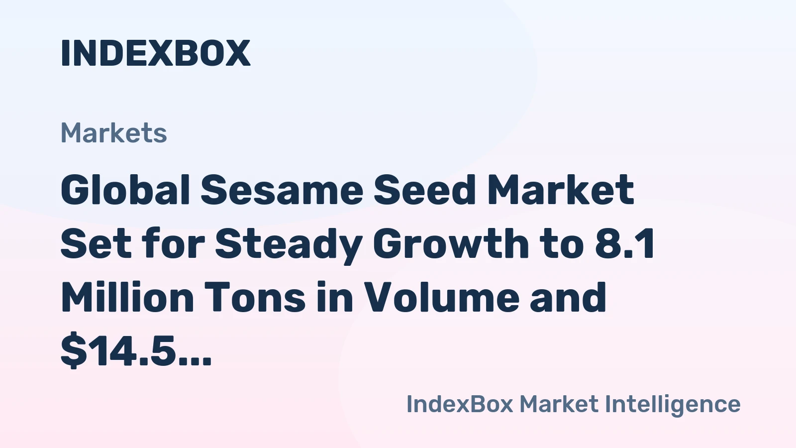 Global Sesame Seed Market Set for Steady Growth to 8.1 Million Tons in Volume and $14.5 Billion in Value by 2035