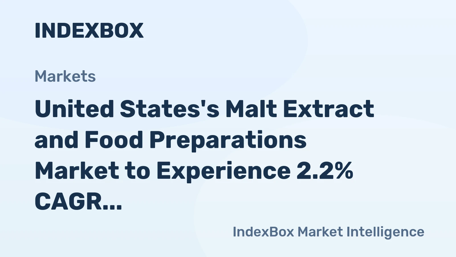 United States's Malt Extract and Food Preparations Market to Experience 2.2% CAGR Growth Over Next Decade