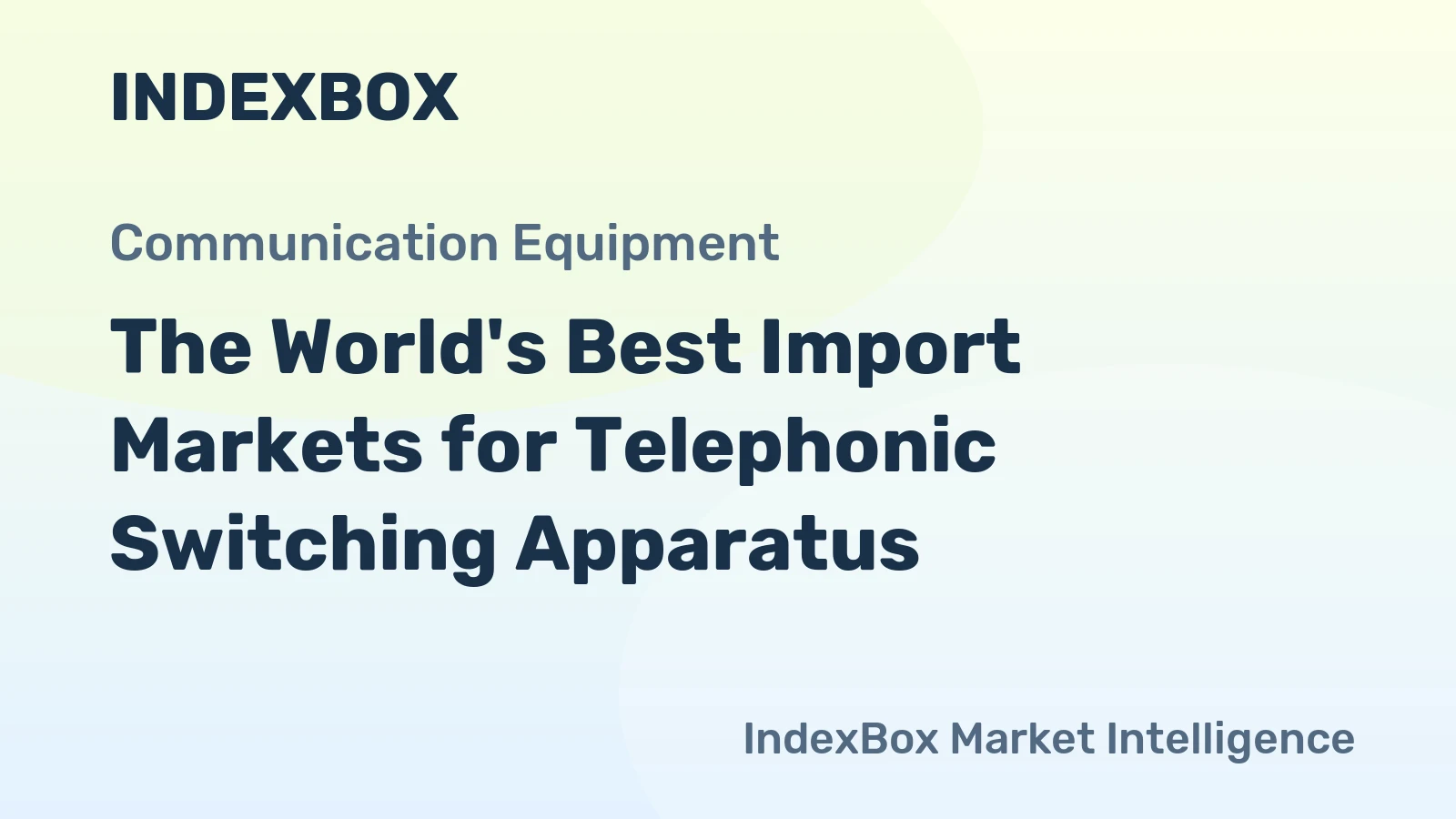 The World's Best Import Markets for Telephonic Switching Apparatus