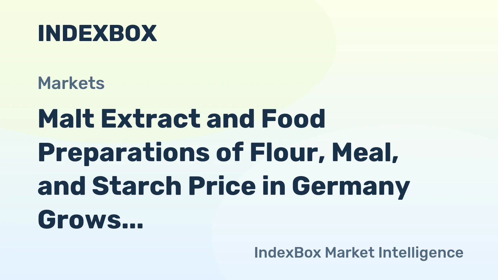 Malt Extract and Food Preparations of Flour, Meal, and Starch Price in Germany Grows 4% to $2,928 per Ton