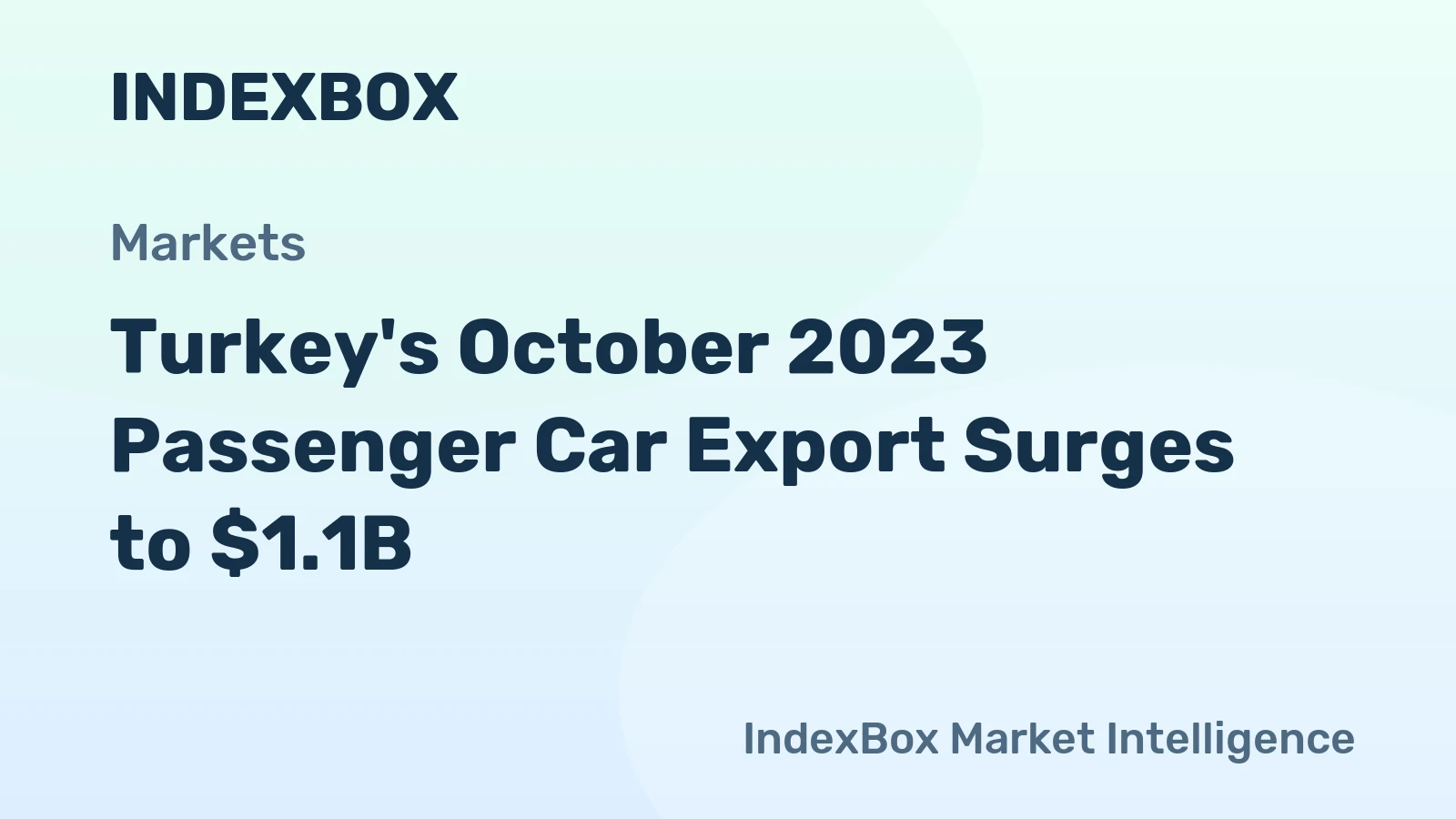 Turkey's October 2023 Passenger Car Export Surges to $1.1B
