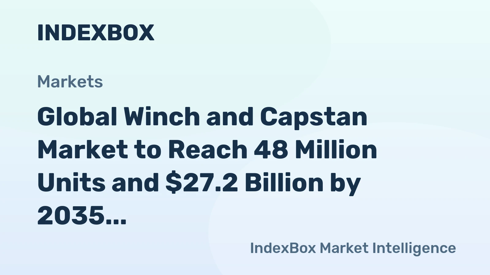 Global Winch and Capstan Market to Reach 48 Million Units and $27.2 Billion by 2035