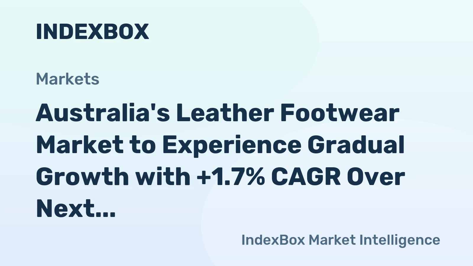 Australia's Leather Footwear Market to Experience Gradual Growth with +1.7% CAGR Over Next Decade