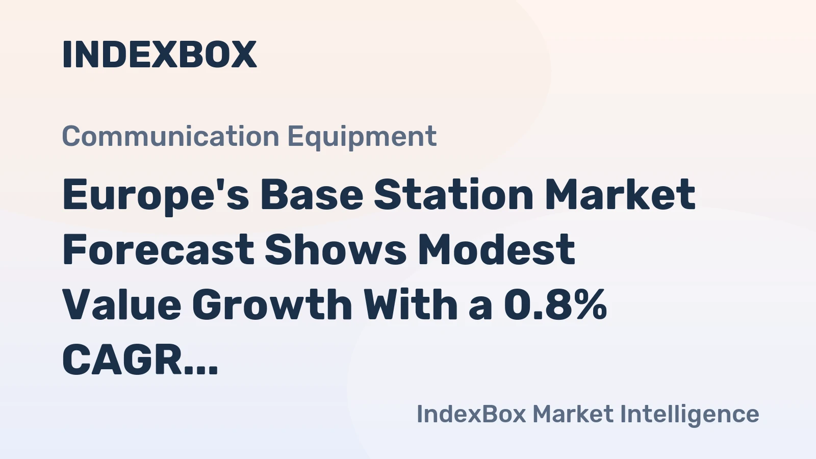 Europe's Base Station Market Forecast Shows Modest Value Growth With a 0.8% CAGR Through 2035