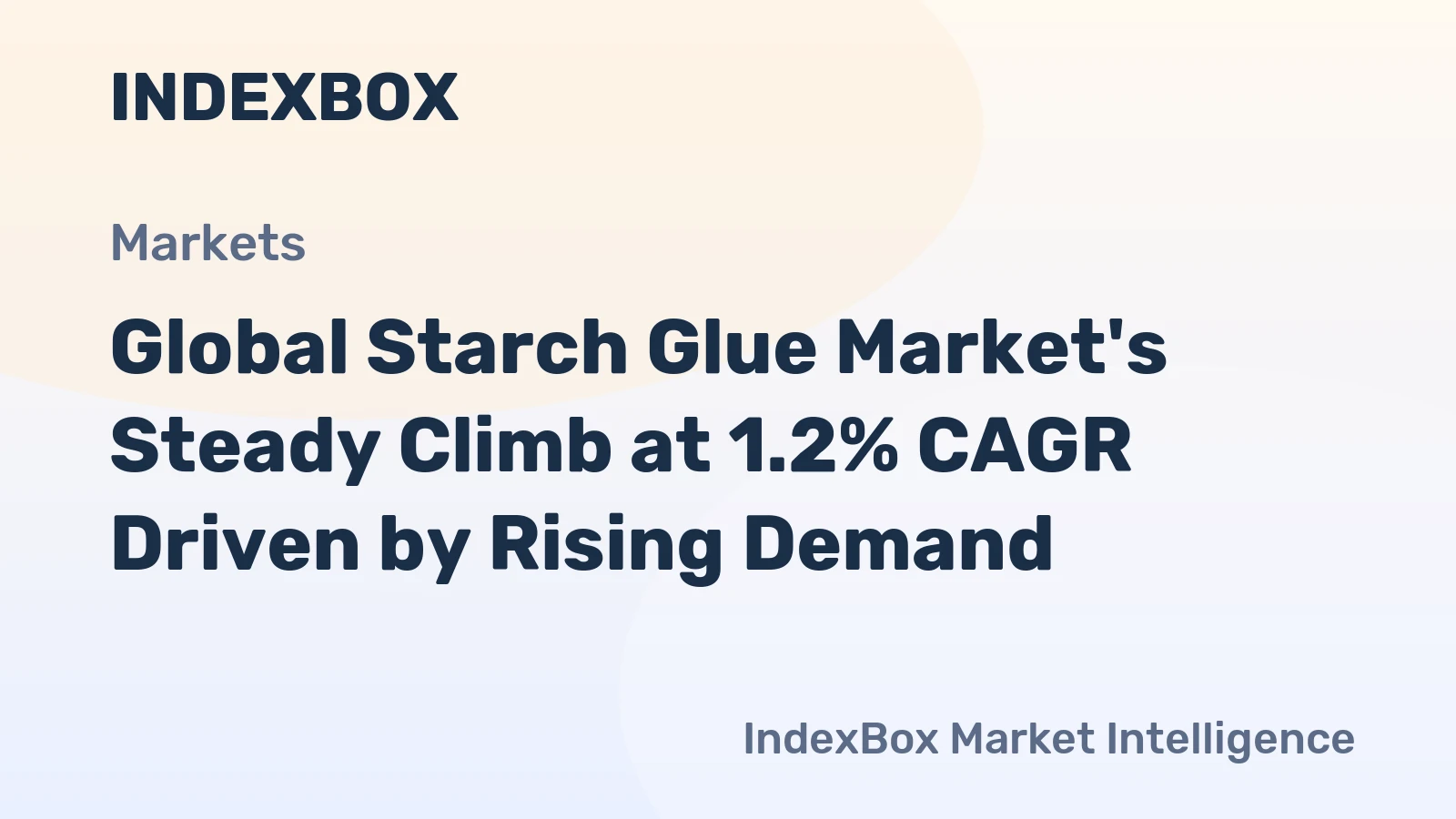 Global Starch Glue Market's Steady Climb at 1.2% CAGR Driven by Rising Demand