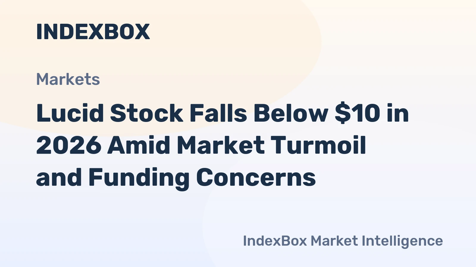 Lucid Stock Falls Below $10 in 2026 Amid Market Turmoil and Funding Concerns