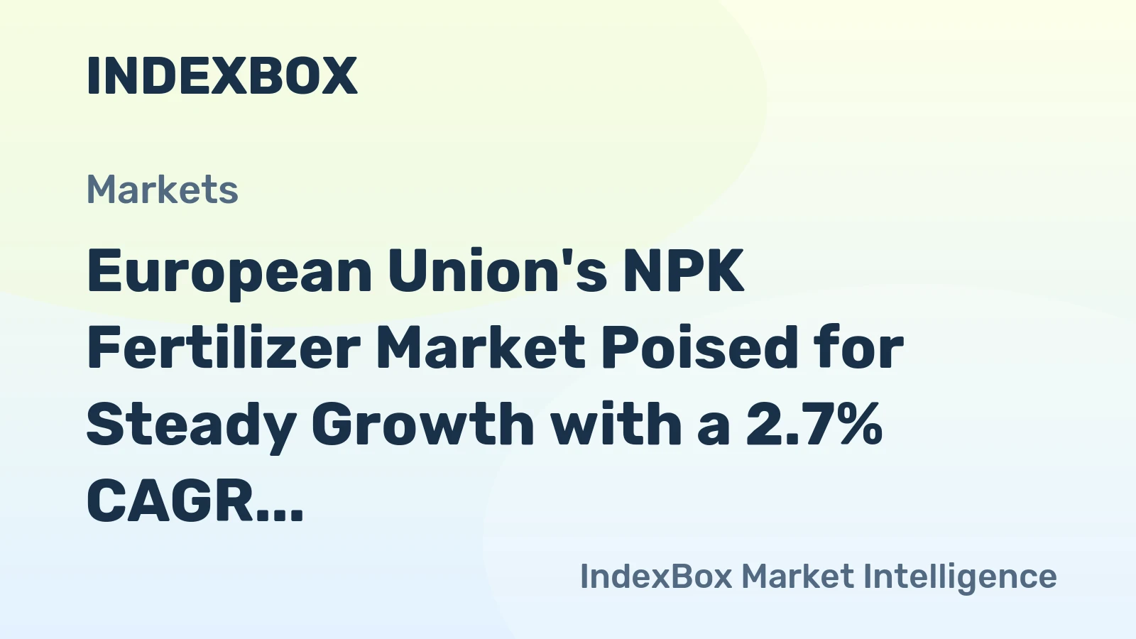 European Union's NPK Fertilizer Market Poised for Steady Growth with a 2.7% CAGR in Value