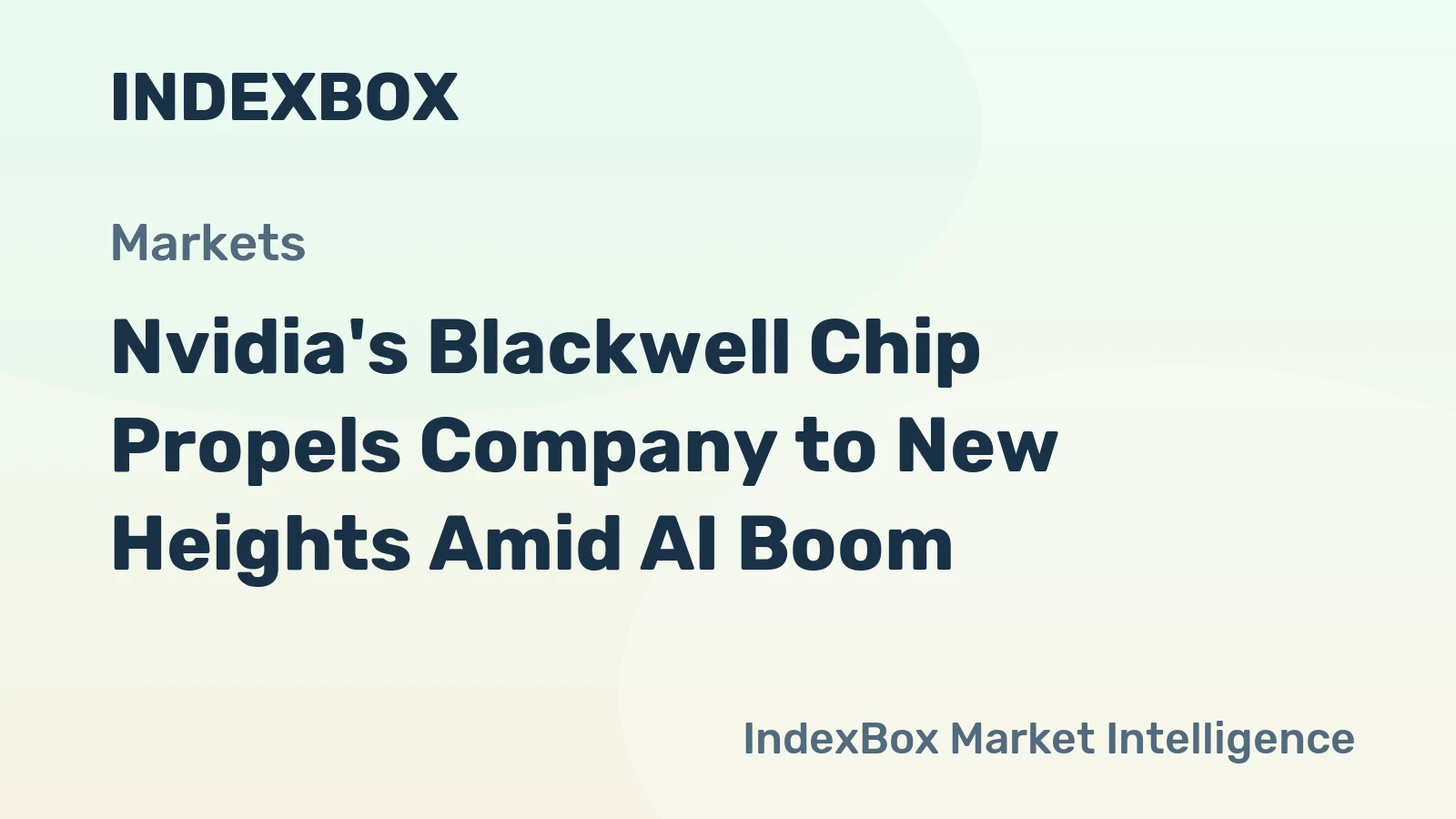 Nvidia's Blackwell Chip Propels Company to New Heights Amid AI Boom