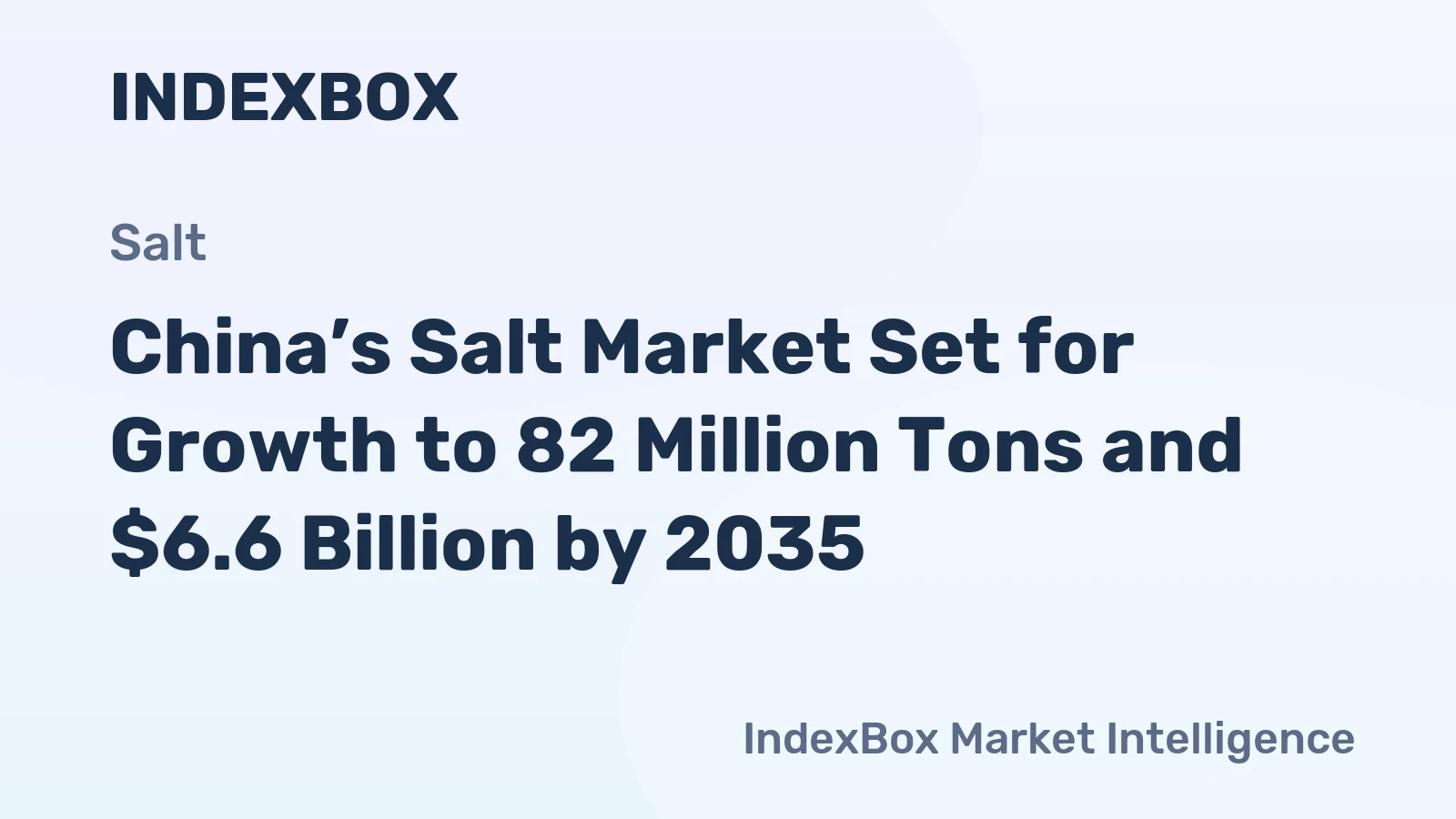 China’s Salt Market Set for Growth to 82 Million Tons and $6.6 Billion by 2035