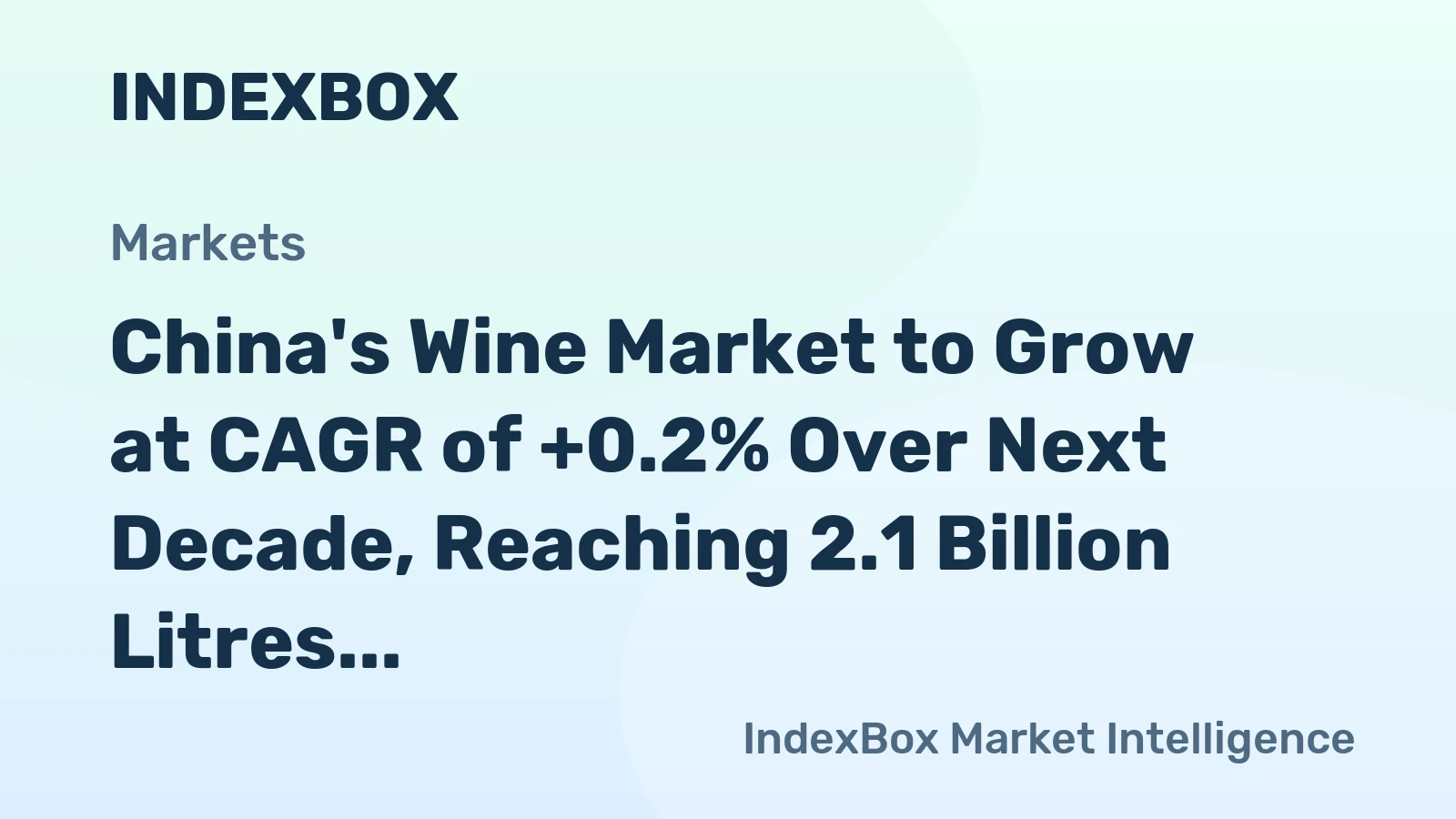 China's Wine Market to Grow at CAGR of +0.2% Over Next Decade, Reaching 2.1 Billion Litres by 2035