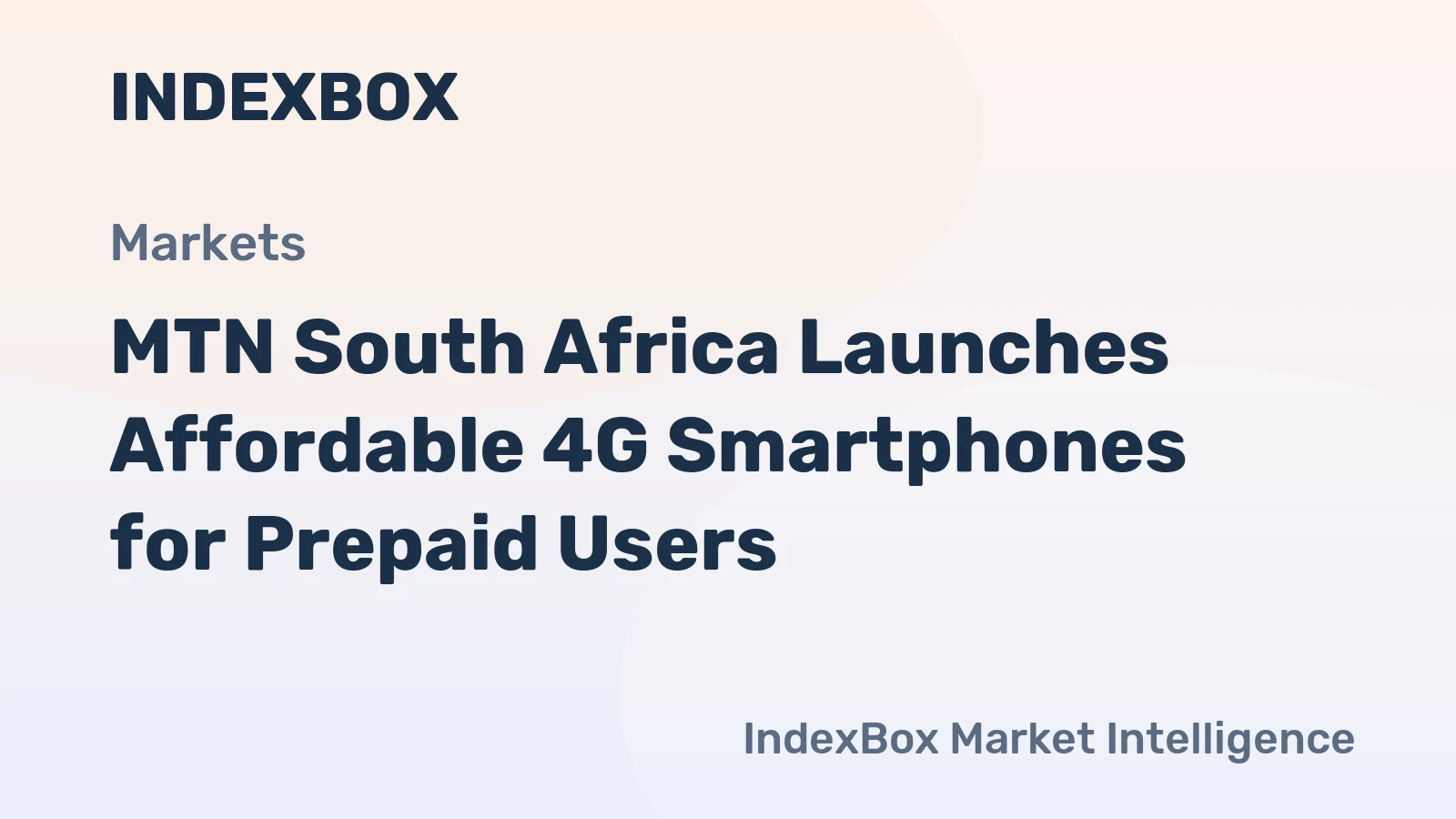 MTN South Africa Launches Affordable 4G Smartphones for Prepaid Users