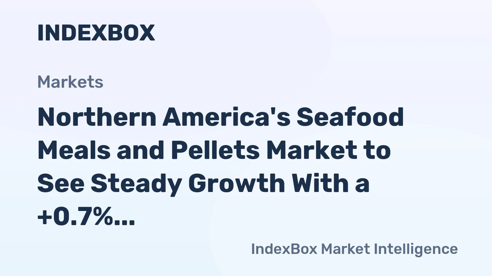 Northern America's Seafood Meals and Pellets Market to See Steady Growth With a +0.7% CAGR in Value