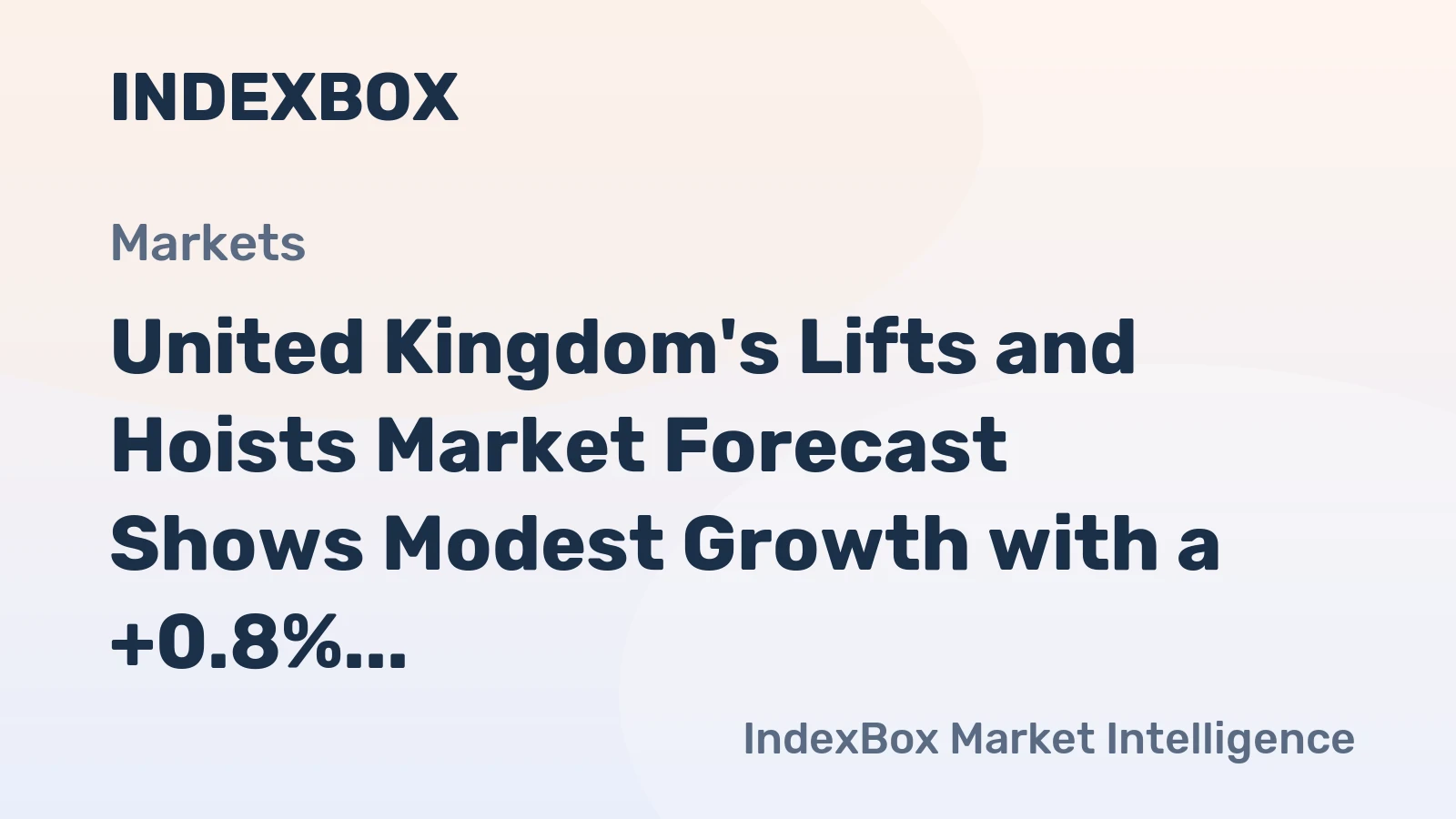 United Kingdom's Lifts and Hoists Market Forecast Shows Modest Growth with a +0.8% CAGR in Value