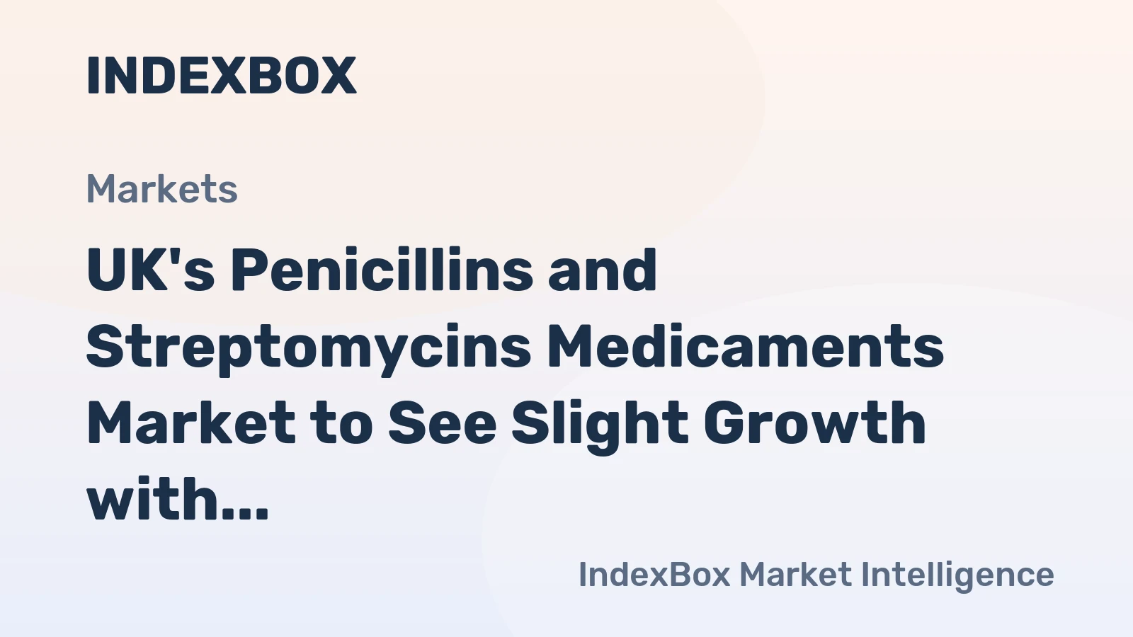 UK's Penicillins and Streptomycins Medicaments Market to See Slight Growth with +0.4% CAGR Over Next Decade