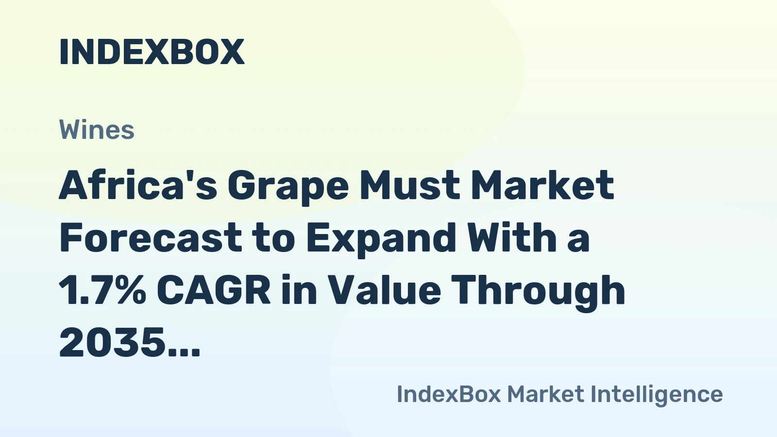 Africa's Grape Must Market Forecast to Expand With a 1.7% CAGR in Value Through 2035