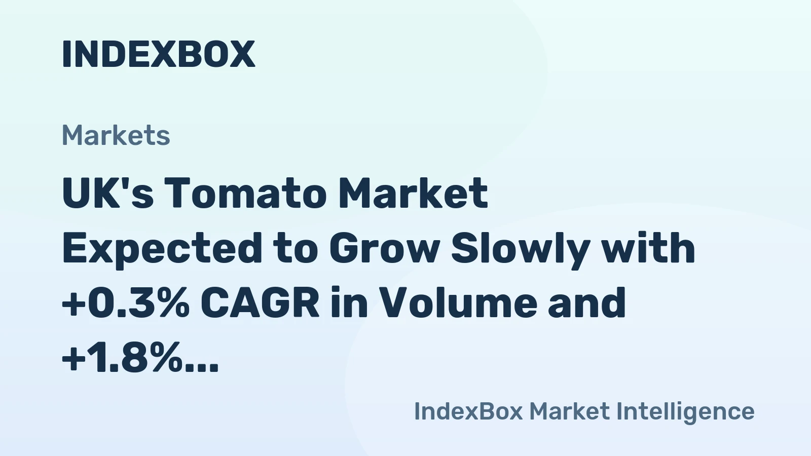 UK's Tomato Market Expected to Grow Slowly with +0.3% CAGR in Volume and +1.8% CAGR in Value from 2024 to 2035