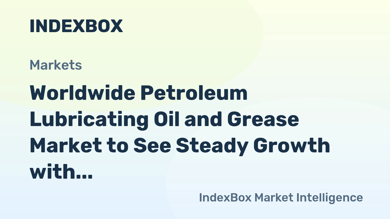 Worldwide Petroleum Lubricating Oil and Grease Market to See Steady Growth with +1.5% CAGR Through 2035