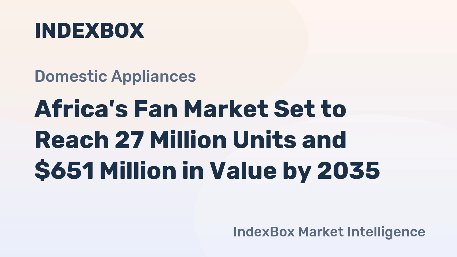 Africa's Fan Market Set to Reach 27 Million Units and $651 Million in Value by 2035