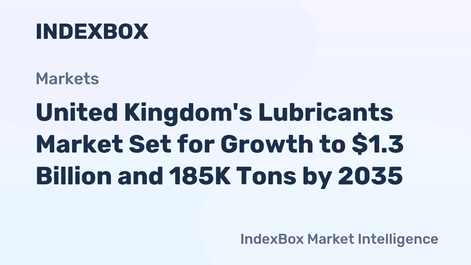 United Kingdom's Lubricants Market Set for Growth to $1.3 Billion and 185K Tons by 2035