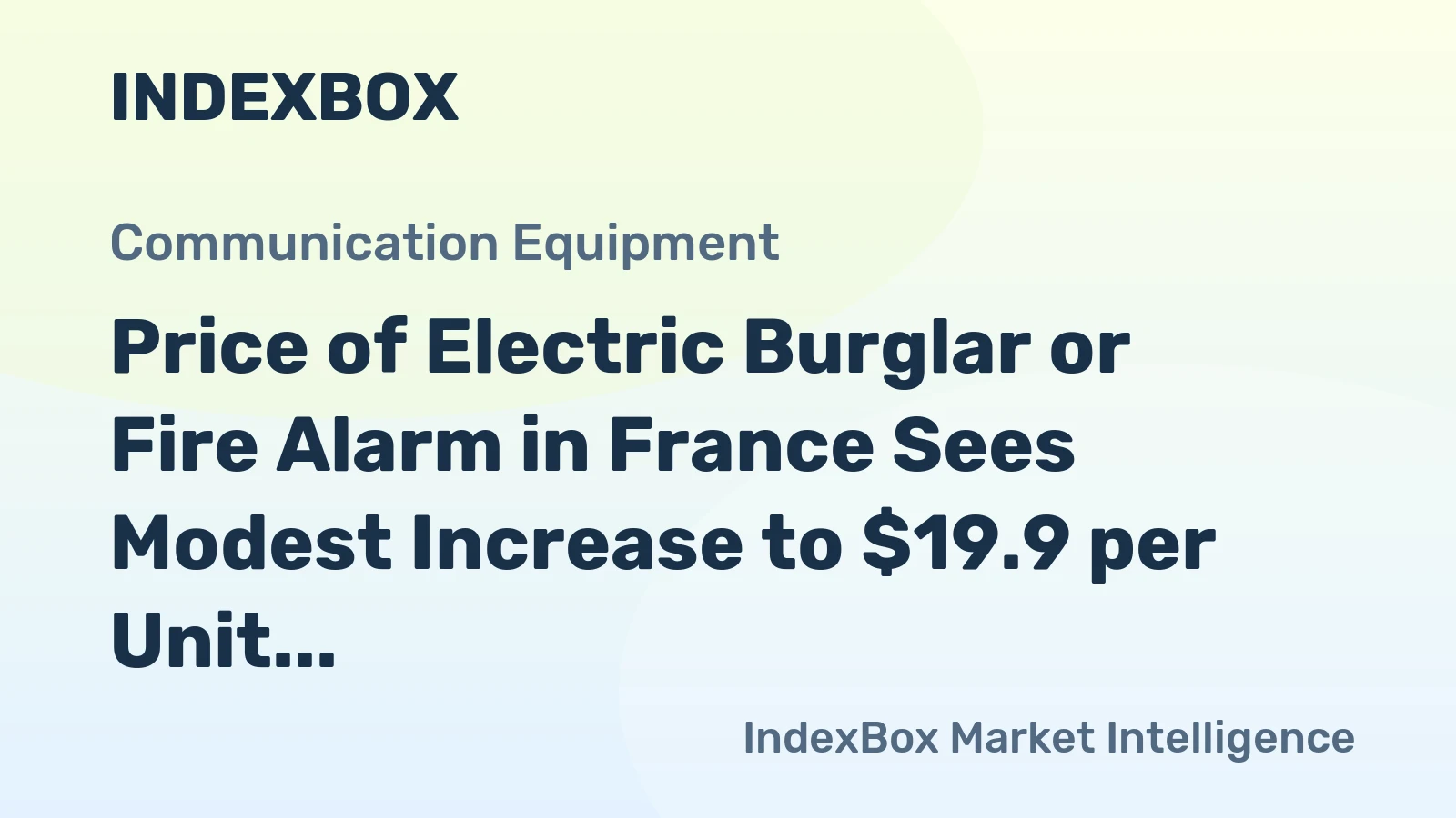 Price of Electric Burglar or Fire Alarm in France Sees Modest Increase to $19.9 per Unit