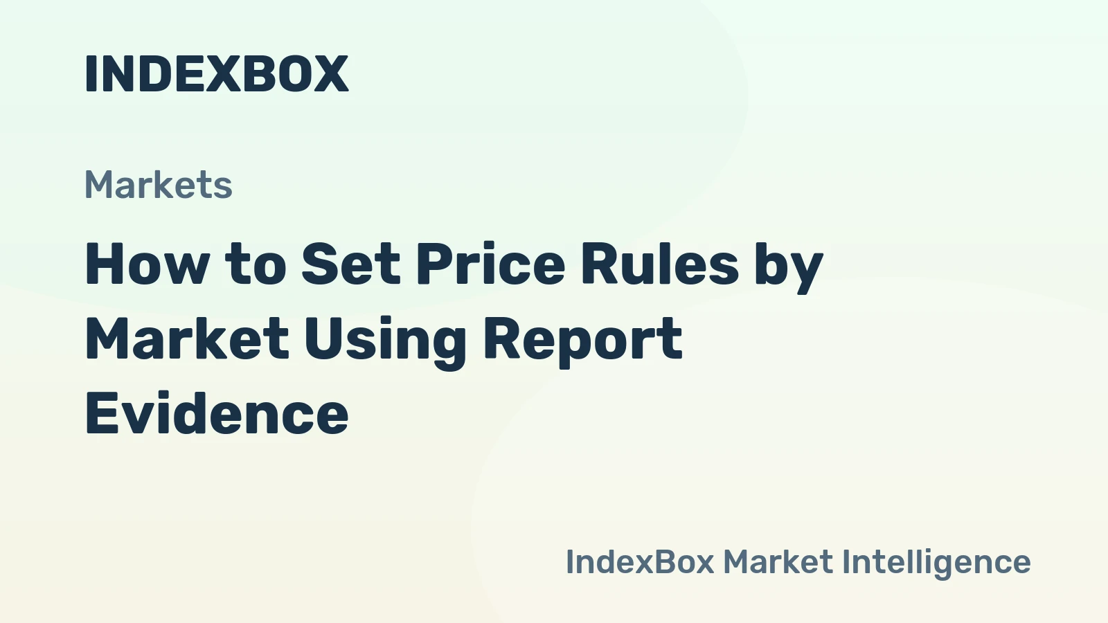 How to Set Price Rules by Market Using Report Evidence