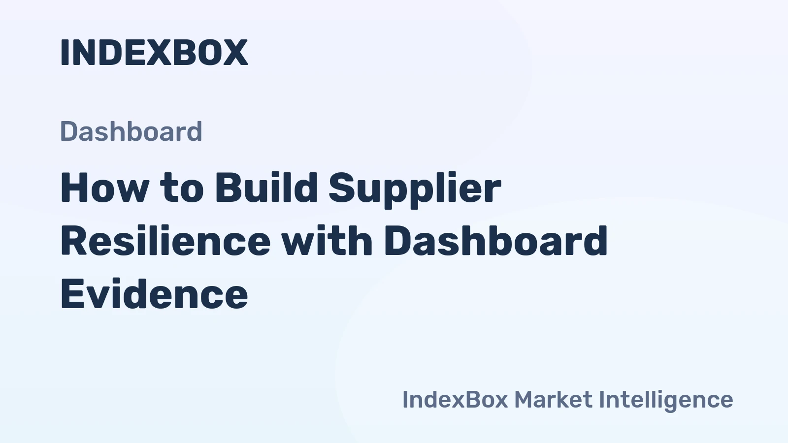 How to Build Supplier Resilience with Dashboard Evidence