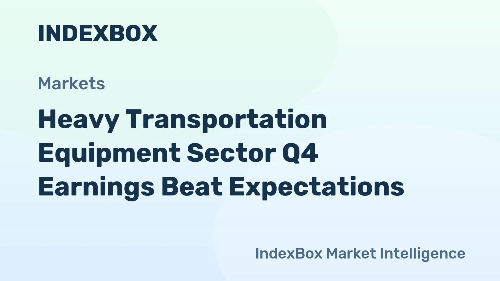 Heavy Transportation Equipment Sector Q4 Earnings Beat Expectations