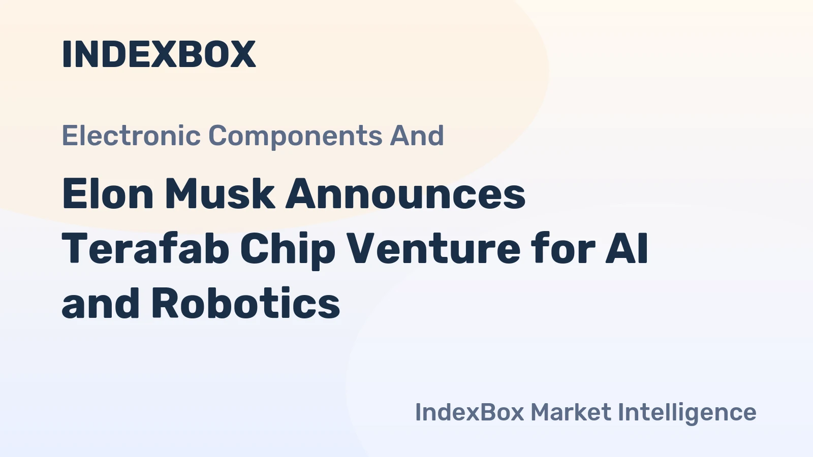 Elon Musk Announces Terafab Chip Venture for AI and Robotics