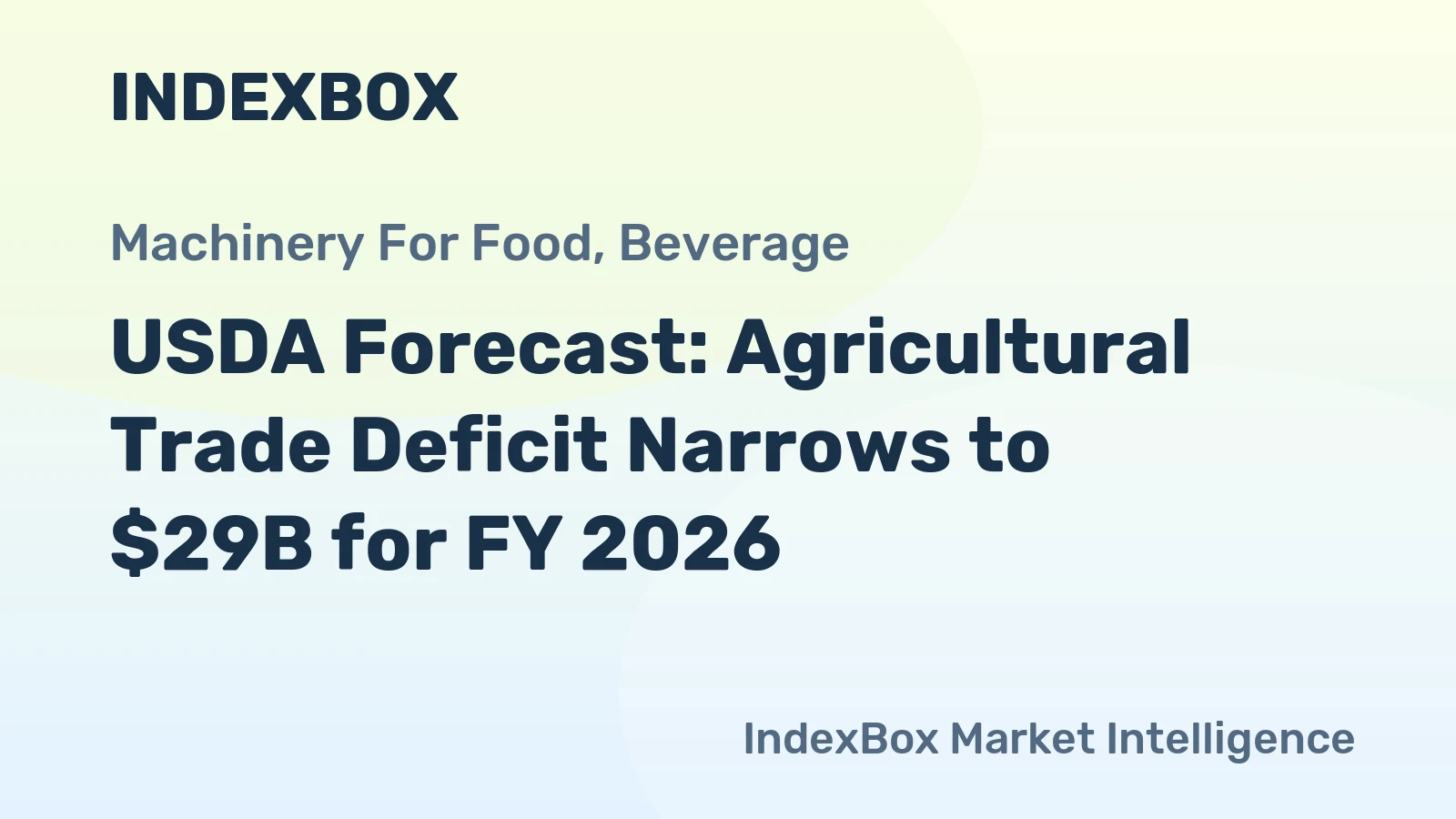 USDA Forecast: Agricultural Trade Deficit Narrows to $29B for FY 2026