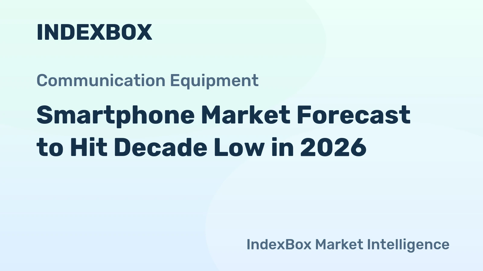 Smartphone Market Forecast to Hit Decade Low in 2026