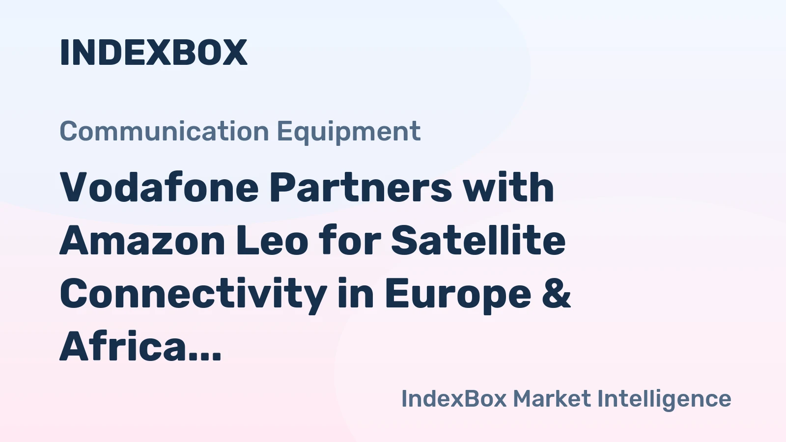 Vodafone Partners with Amazon Leo for Satellite Connectivity in Europe & Africa