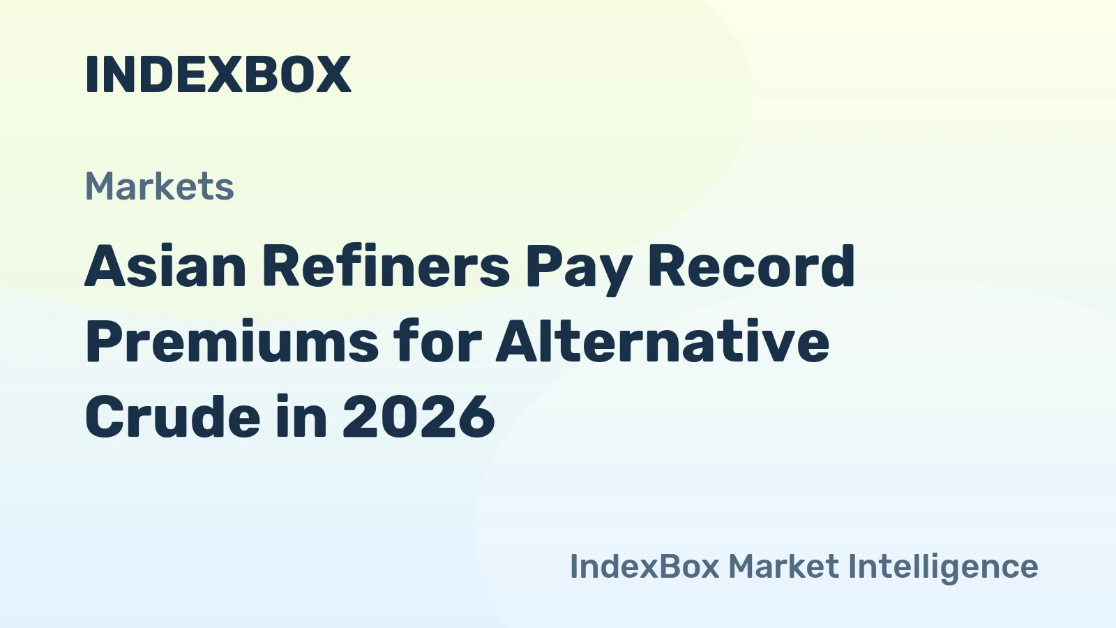 Asian Refiners Pay Record Premiums for Alternative Crude in 2026