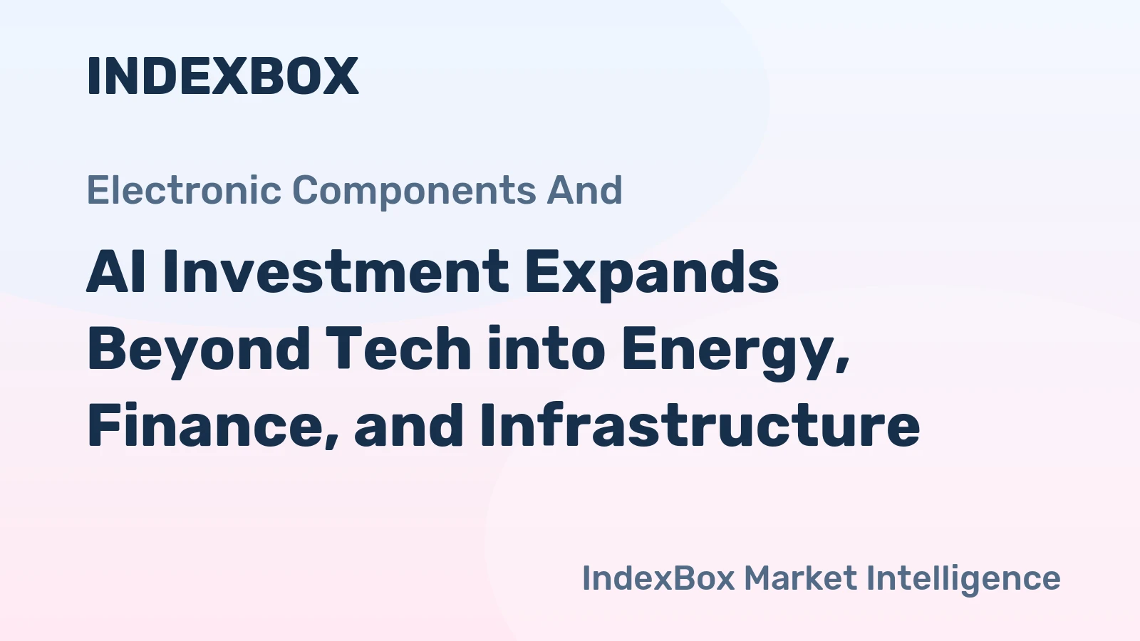 AI Investment Expands Beyond Tech into Energy, Finance, and Infrastructure