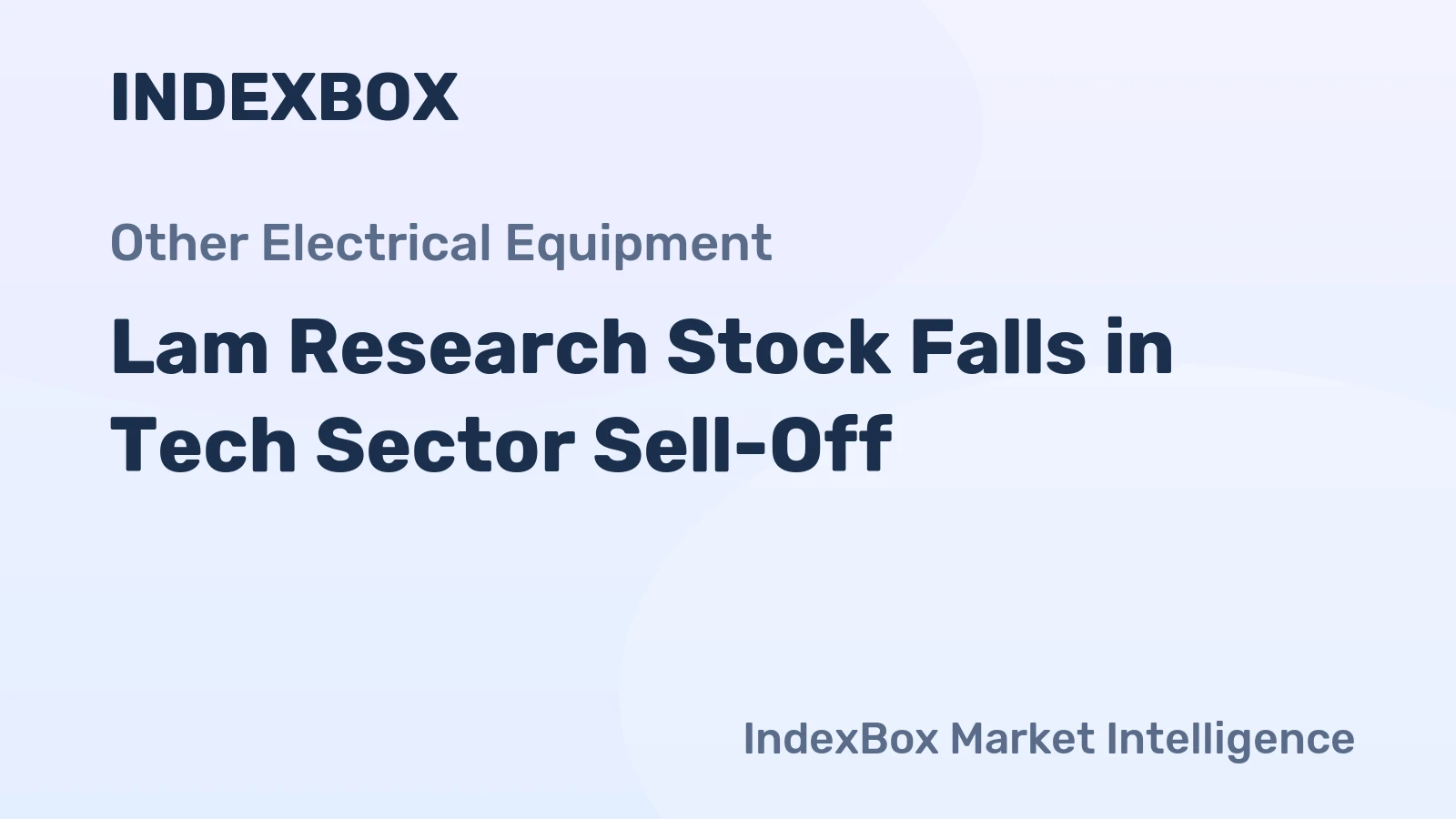Lam Research Stock Falls in Tech Sector Sell-Off
