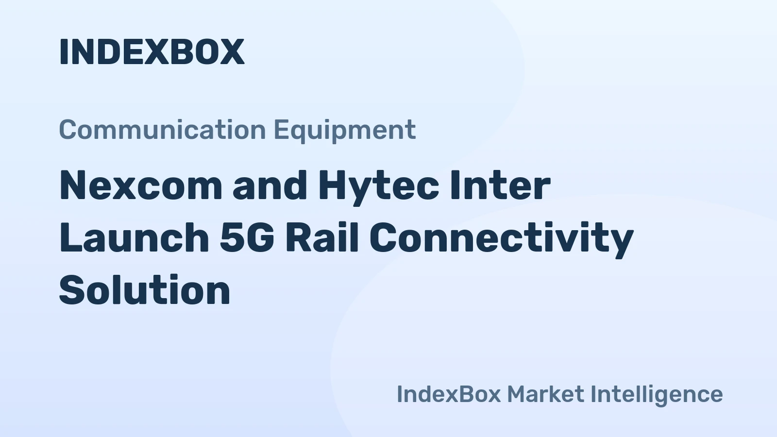 Nexcom and Hytec Inter Launch 5G Rail Connectivity Solution