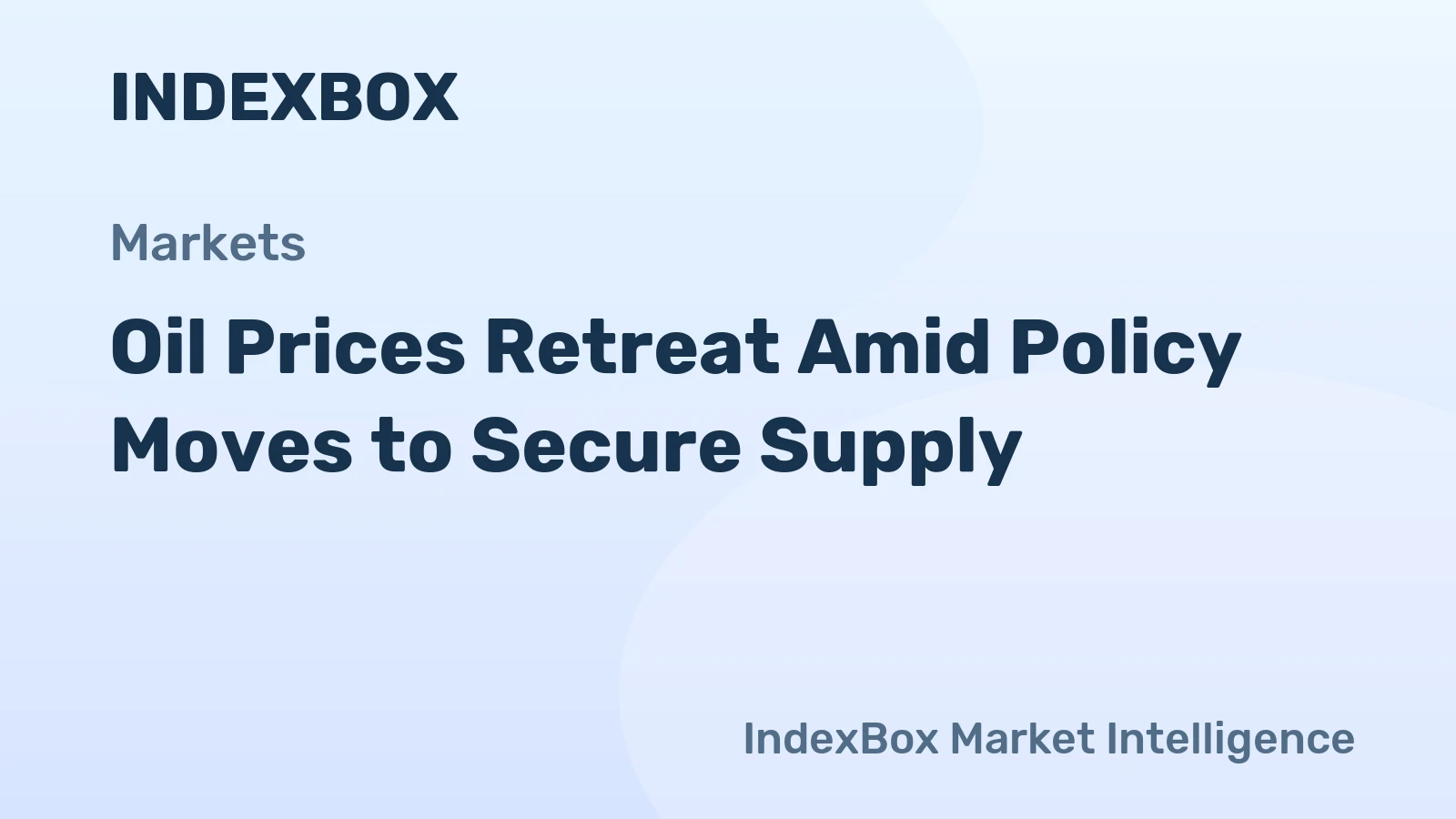 Oil Prices Retreat Amid Policy Moves to Secure Supply