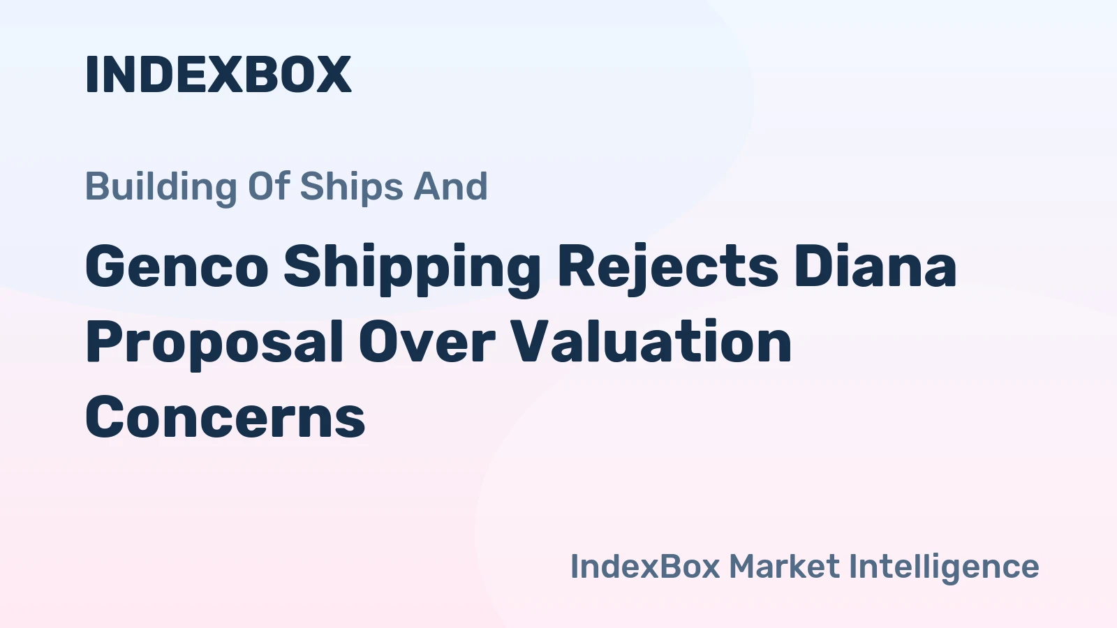 Genco Shipping Rejects Diana Proposal Over Valuation Concerns