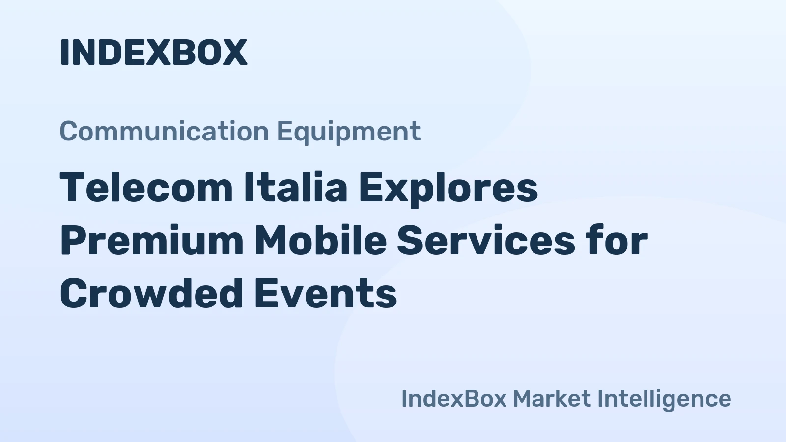 Telecom Italia Explores Premium Mobile Services for Crowded Events