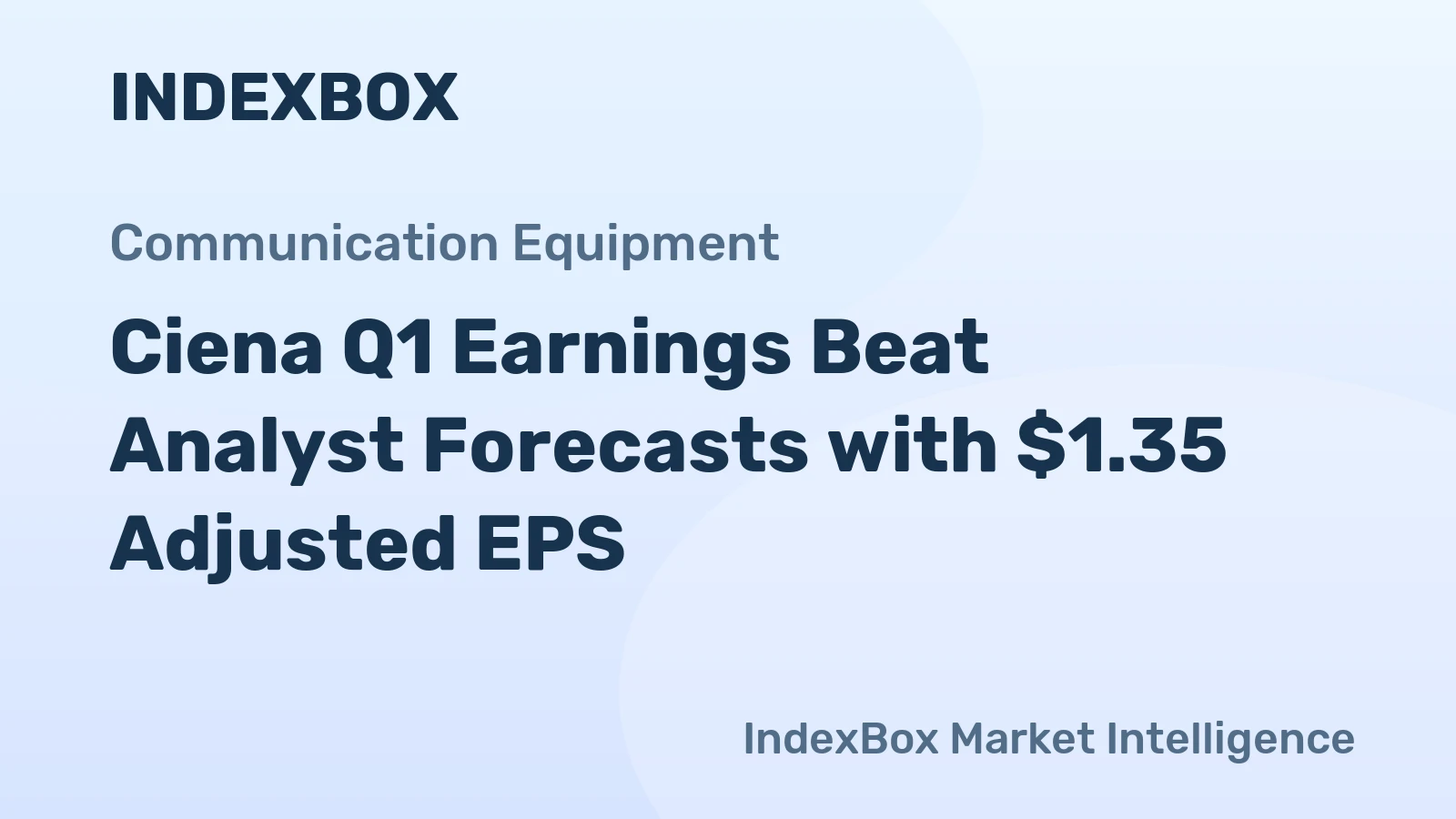 Ciena Q1 Earnings Beat Analyst Forecasts with $1.35 Adjusted EPS