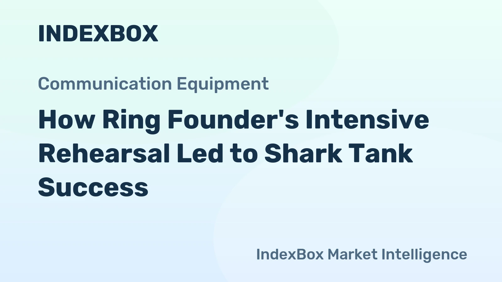 How Ring Founder's Intensive Rehearsal Led to Shark Tank Success