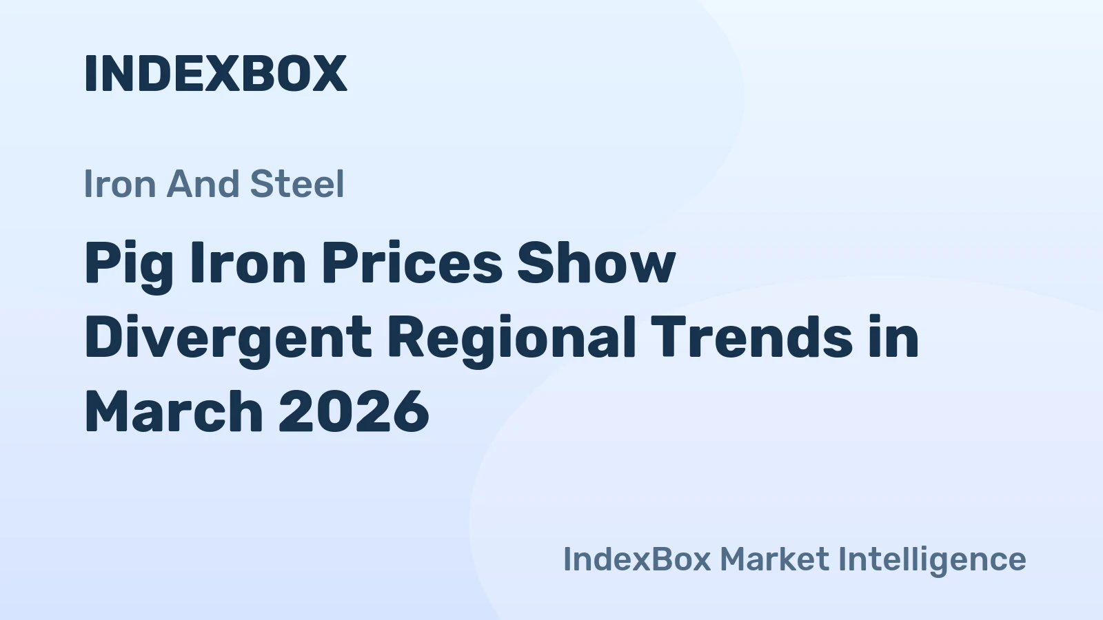 Pig Iron Prices Show Divergent Regional Trends in March 2026